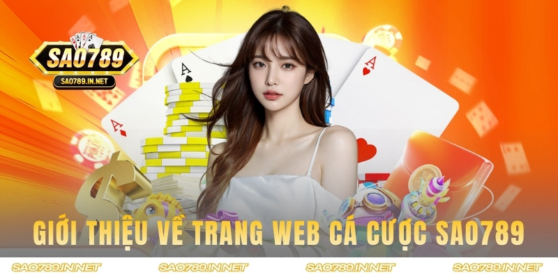 Thông tin giới thiệu về trang web Sao789